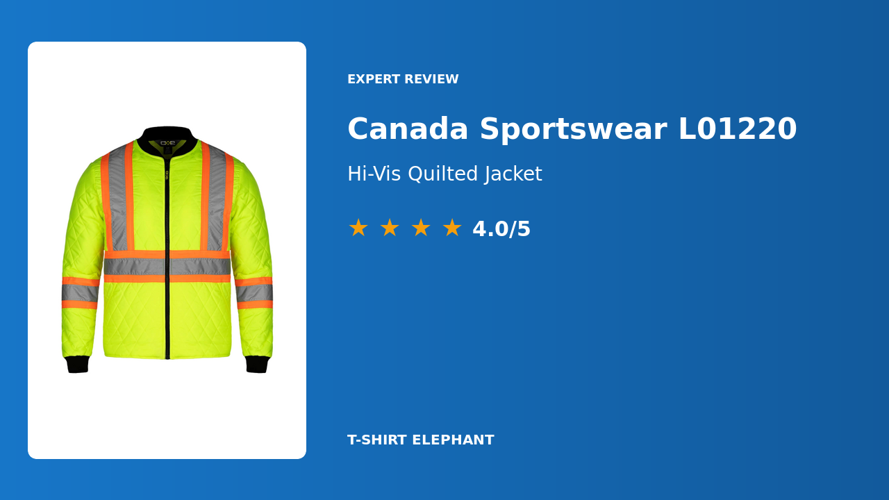 Canada Sportswear L01220 Hi-Vis Quilted Jacket Review