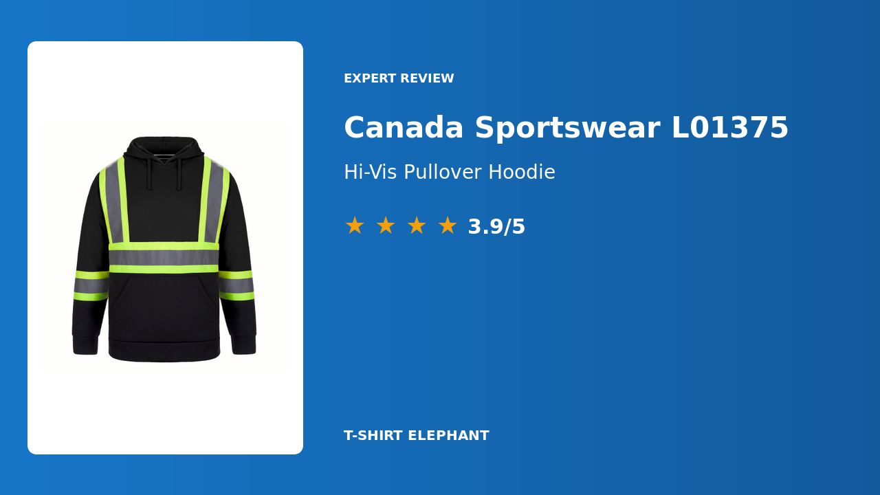 Canada Sportswear L01375 Hi-Vis Pullover Hoodie Review