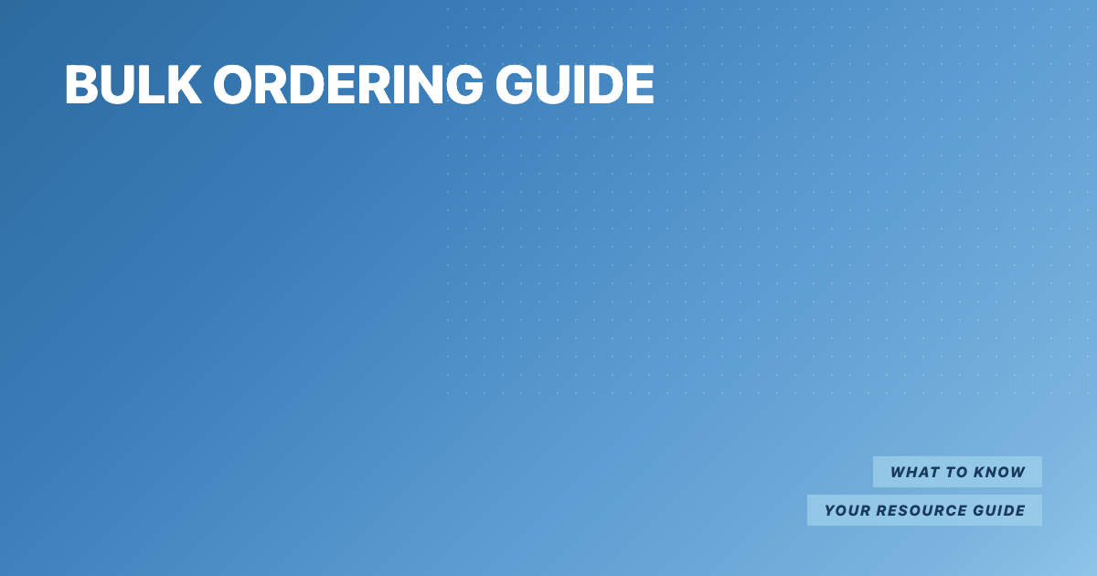 Bulk Ordering Guide
