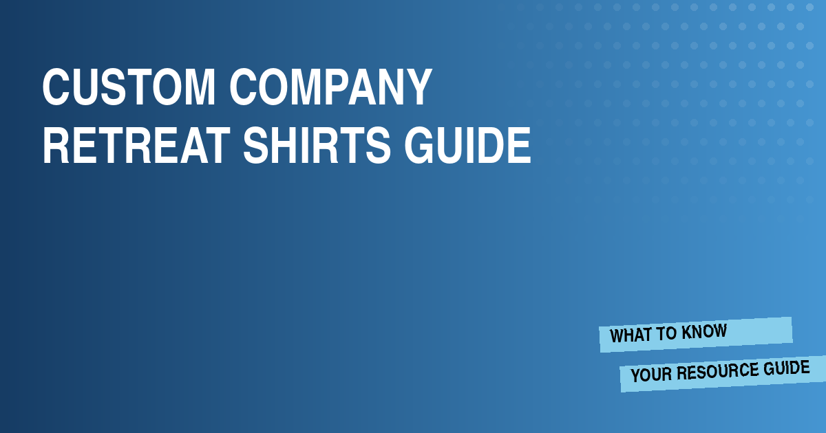 Custom Company Retreat Shirts Guide