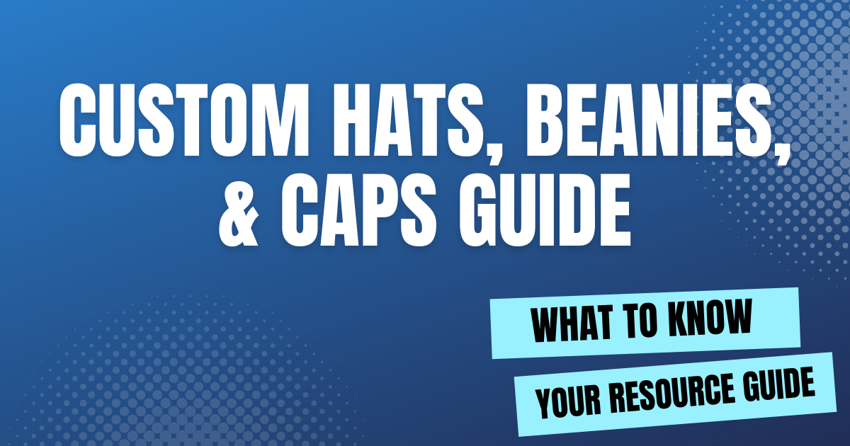 Custom Hats & Caps Guide