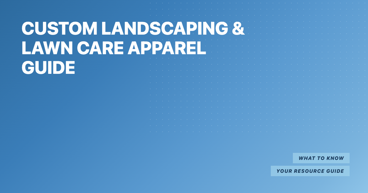 Custom Landscaping and Lawn Care Company Apparel Guide