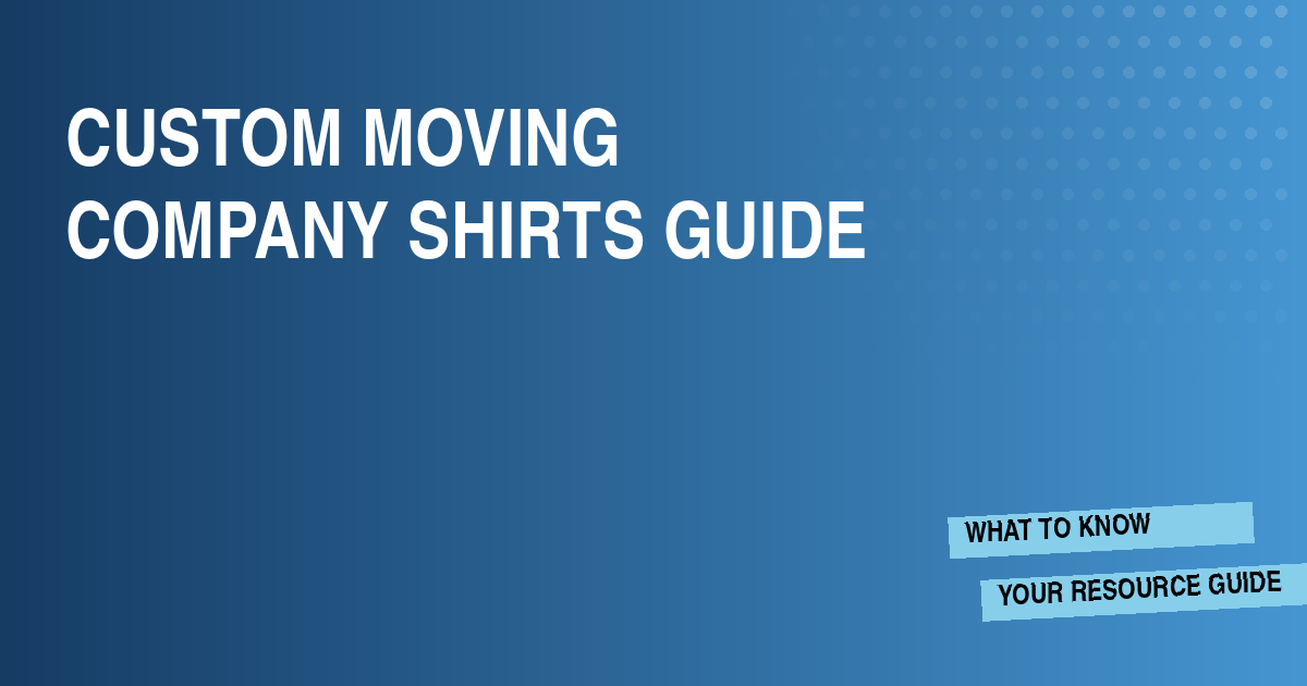 Custom Moving Company Shirts Guide