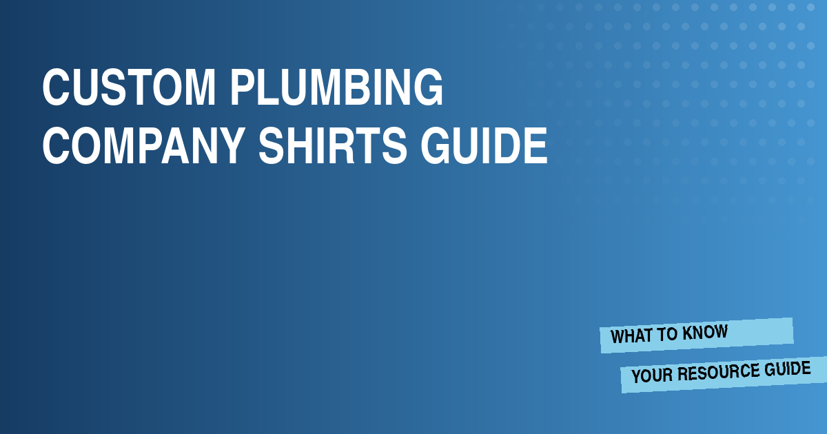 Custom Plumbing Company Shirts Guide