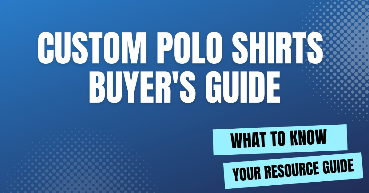 Custom Polo Shirts Guide