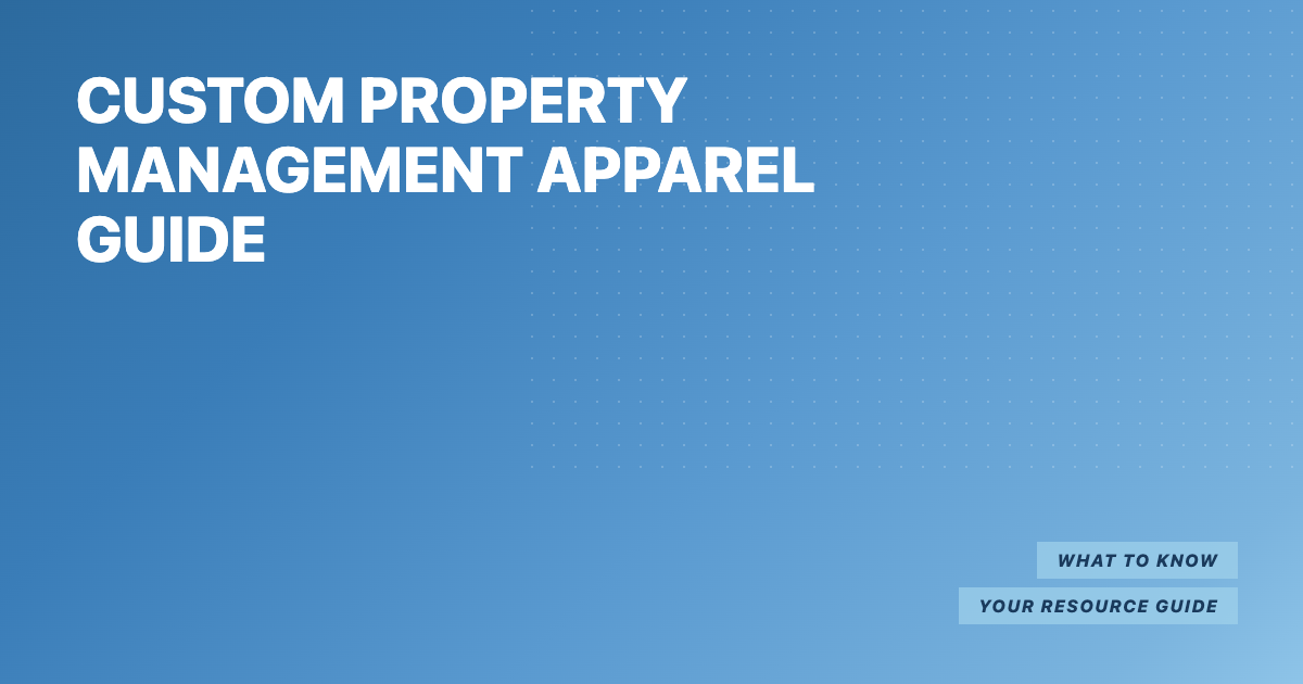 Custom Property Management and Maintenance Apparel Guide