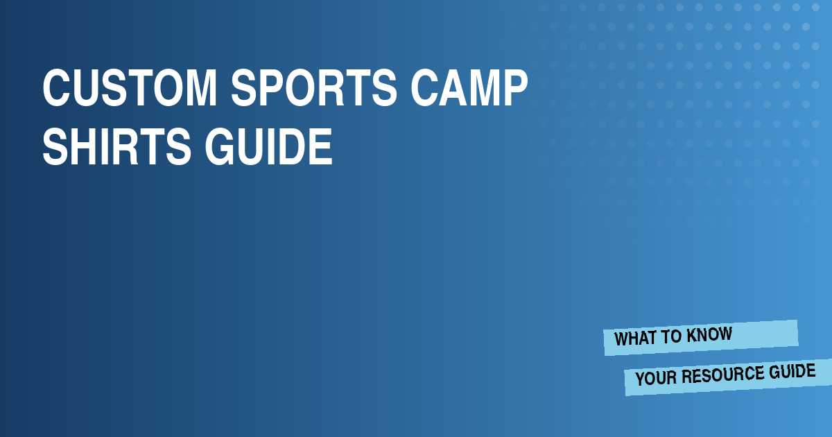 Custom Sports Camp Shirts Guide