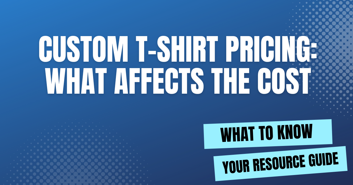 Custom T-Shirt Pricing Guide