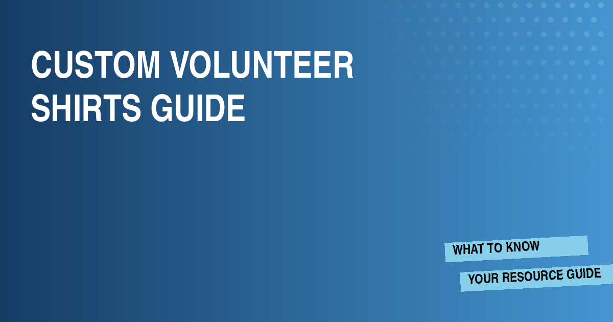 Custom Volunteer Shirts Guide