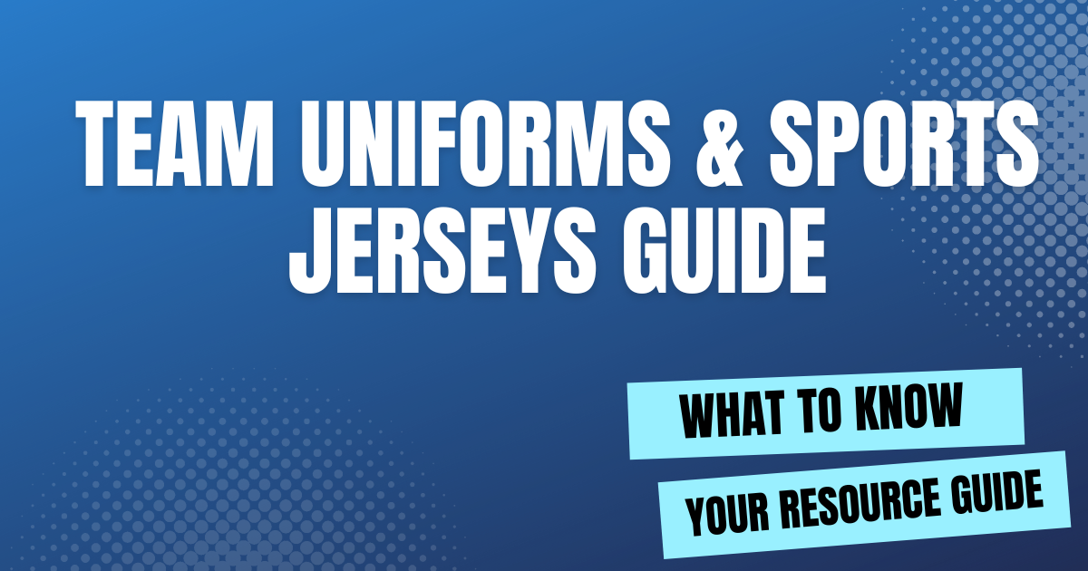 Team Uniforms & Sports Jerseys Guide